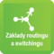 Siete II. Základy Routingu a Switchingu