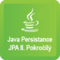 Java Persistence JPA II. Pokročilý