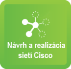 Siete VI. Návrh a Realizácia Sietí Cisco