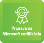 Príprava na Microsoft Certifikáciu MOS